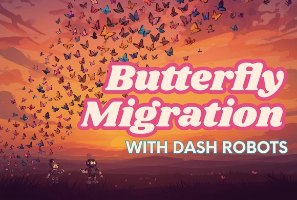 Multicolored butterflies fly across a vibrant sunset sky, creating a dynamic swirl. Two robots below observe. Text reads “Butterfly Migration with Dash Robots.”