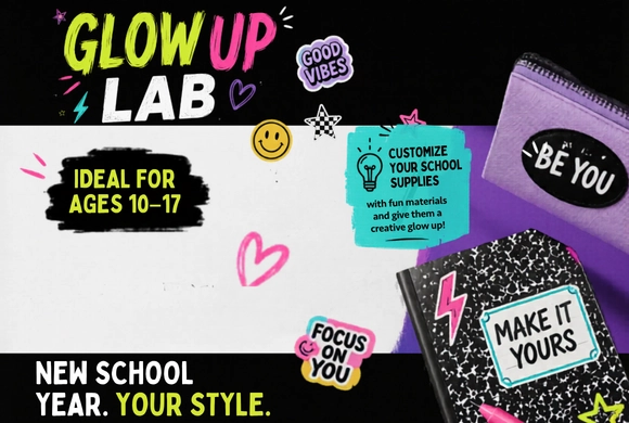 A vibrant, colorful ad for "Glow Up Lab" with text "Ideal for ages 10-17." Includes phrases "Good Vibes," "Be You," "Make It Yours," and "New School Year. Your Style." Features school supplies like a purple pencil case and a notebook decorated with doodles and stickers. The tone is fun and encouraging self-expression.