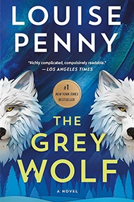 Cover of "The Grey Wolf" by Louise Penny features two illustrated wolves with piercing eyes against a blue forest backdrop. Bold title text in yellow conveys mystery.