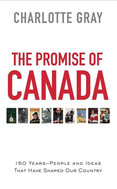 The Promise of Canada by Charlotte Gray