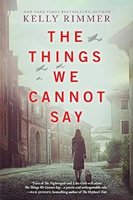 Cover of the novel "The Things We Cannot Say" by Kelly Rimmer